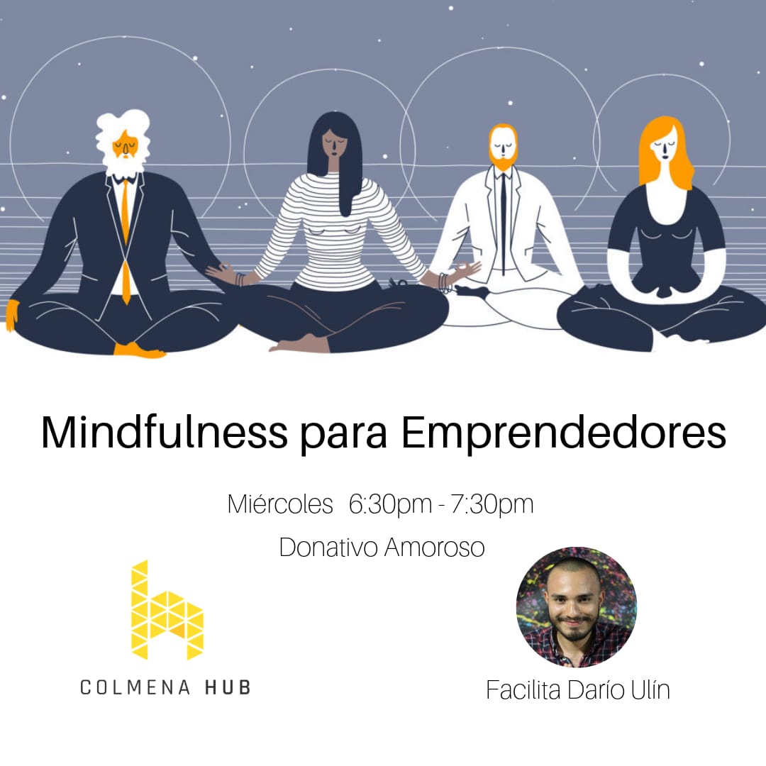 colmenahub's tweet photo. ¿Te sientes estresado? ¿Sientes que no rindes al máximo en tu trabajo?  
Asiste a nuestra sesión de Mindfulness este Miércoles 26 de Junio en nuestras instalaciones y vive esta maravillosa experiencia.

 ¡No te lo pierdas! https://t.co/f9e3Zv8JNr
