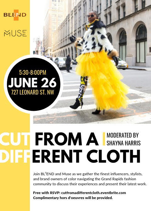 Happy Friday! Spots are still available for our Professional Development event, Cut From A Different Cloth. This event will be taking place on Wednesday, 6/26 from 5:30pm - 8pm located at Muse GR. 

Register here: cutfromadifferentcloth.eventbrite.com 
#GRBLEND #Muse #CutFromADifferentCloth