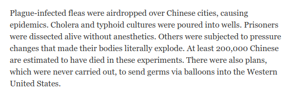 Following WWII, the US gave IJA's Unit 731, which carried out a litany of grotesque experiments on Chinese victims, a waiver from war crimes trials and hired them for its own biowarfare program.  https://www.nytimes.com/1995/03/18/opinion/the-crimes-of-unit-731.html