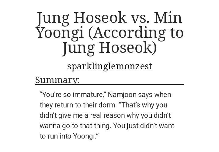 ˗ˏˋ Jung Hoseok vs Min Yoongi (According to Jung Hoseok) ˎˊ˗  yoonseok/sope https://archiveofourown.org/works/9648278 - enemies to lovers !! im in for that trope- hoseok is the petty one- soft as hell au tho- too much coffee, now i want one- can i please have a mf jung hoseok????