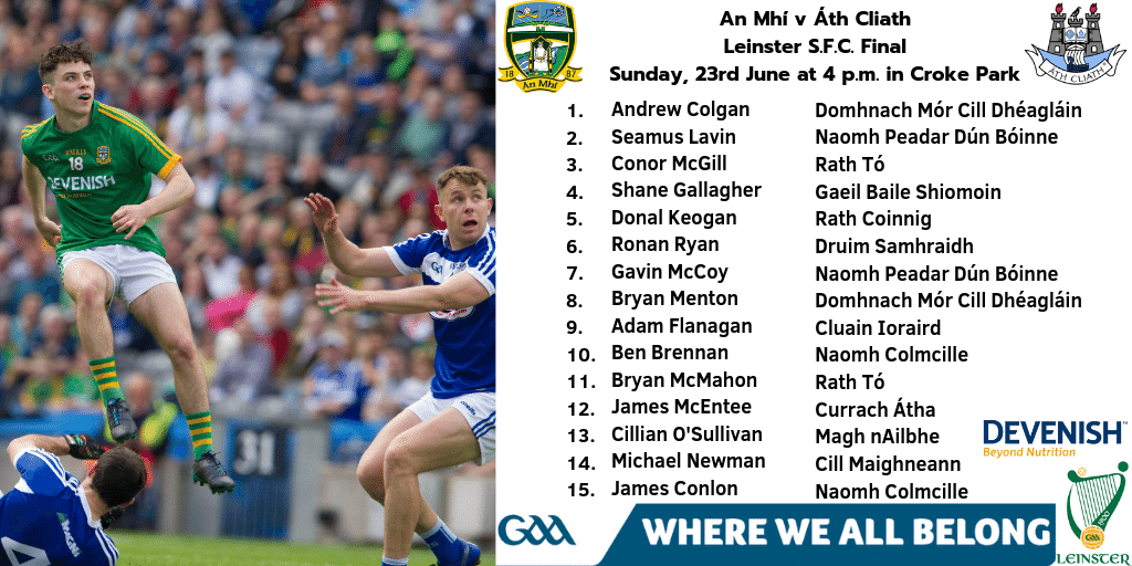 MeathGAA's tweet photo. The @MeathGAA Senior Football Starting XV that faces @DubGAAOfficial in the @officialgaa @gaaleinster Football Championship Final this Sunday 23rd June at 4:00 p.m.

#MeathFootball
#MeathGAA
#GAABelong https://t.co/SC2kmXgQvg