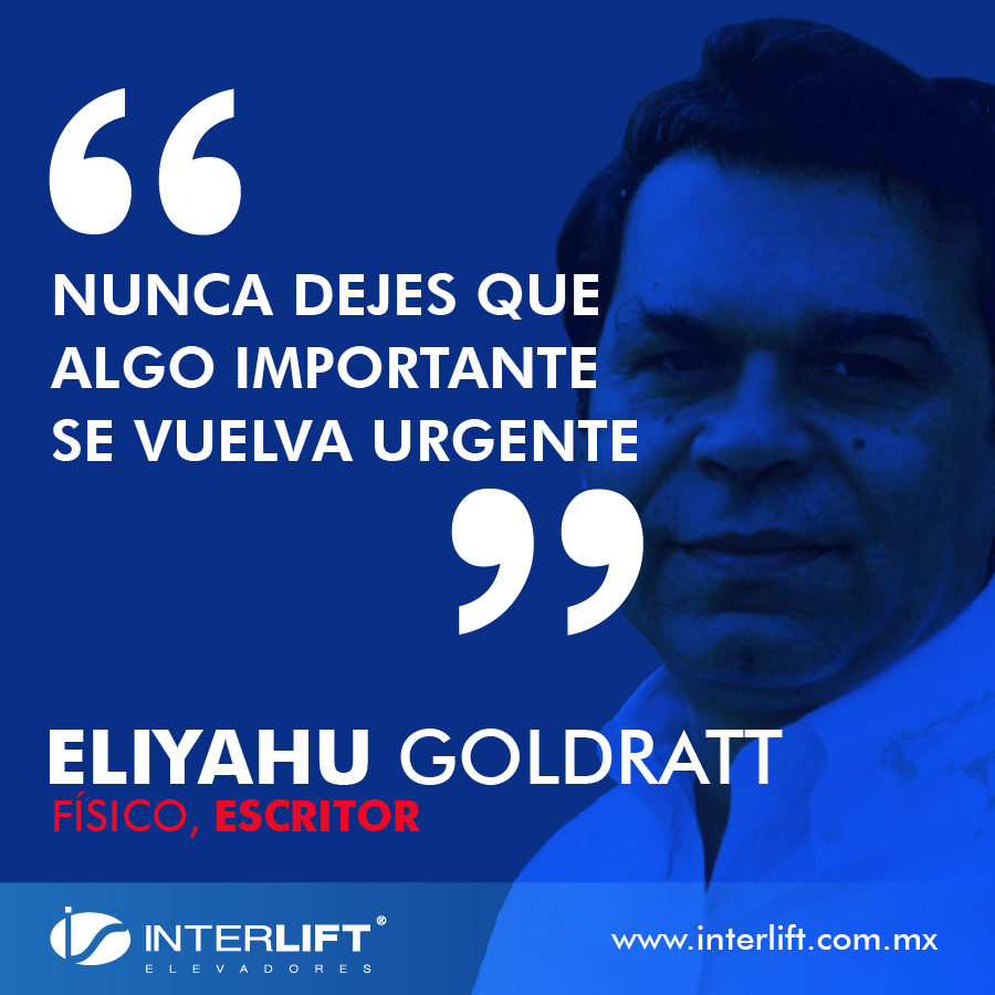 Si tienes clara tu prioridad entonces podrás actuar en el momento indicado. #CalidadINTERLIFT