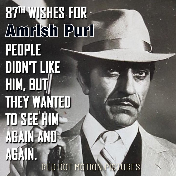 Happy 87th Birthday \"Amrish Puri\"   