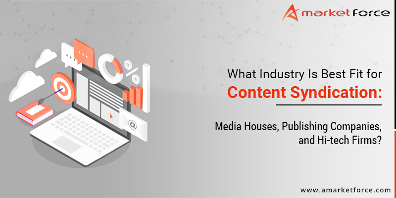 amarketforce's tweet photo. What Industry Is Best Fit For Content Syndication: Media Houses, Publishing Companies, and Hi-tech Firms?
Read our blog: https://t.co/bBrOwAX6MI

#ContentSyndication #Syndication #B2BLeadGenerationCompany #aMarketForce #California https://t.co/879HjaLG96