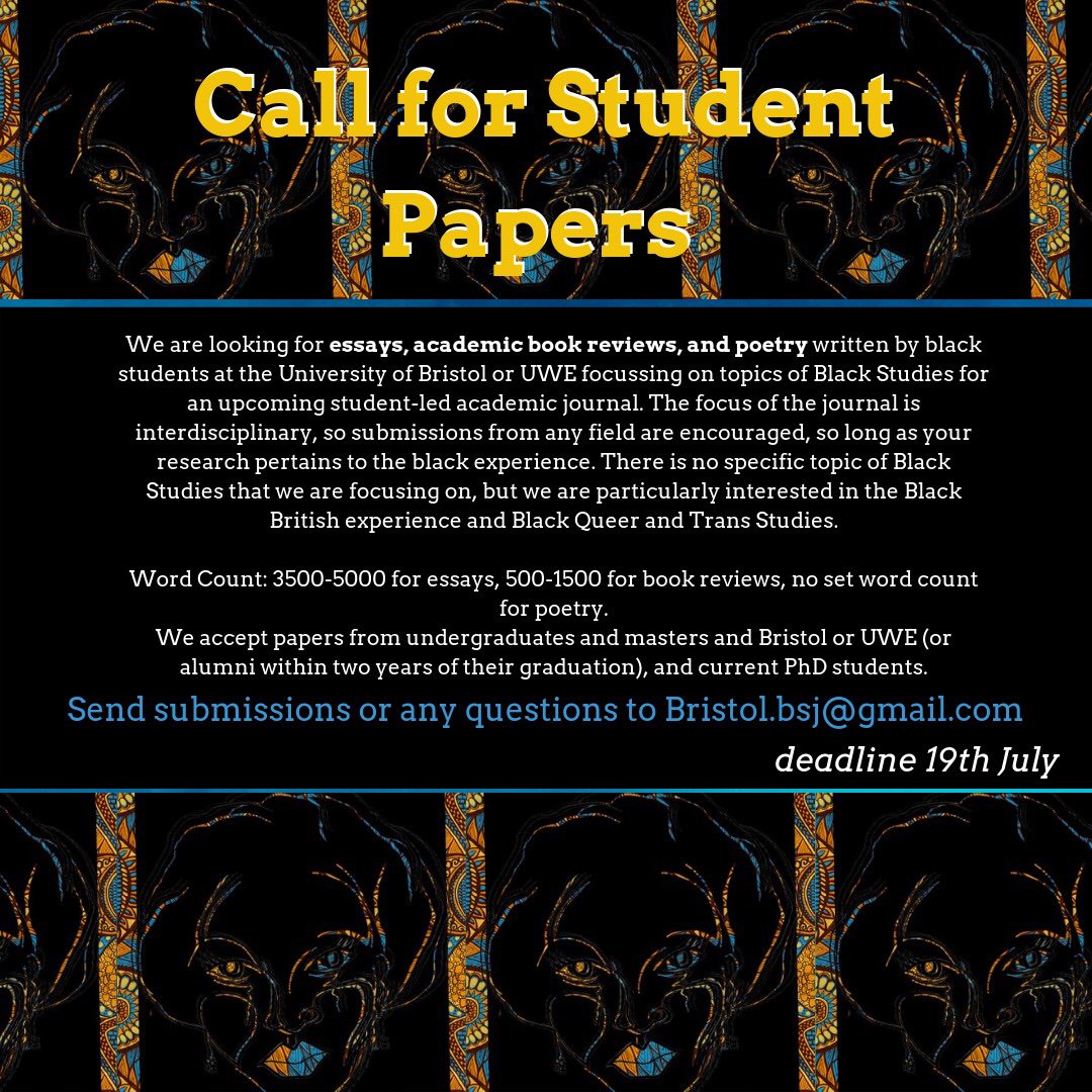#submissioncall

We are looking for essays, academic book reviews and poetry written by Black students from UoB and UWE on Black Studies topics for an upcoming student-led academic journal. 

Kindly refer to the poster for further details.

#bristolblackstudiesjournal #bbsj
