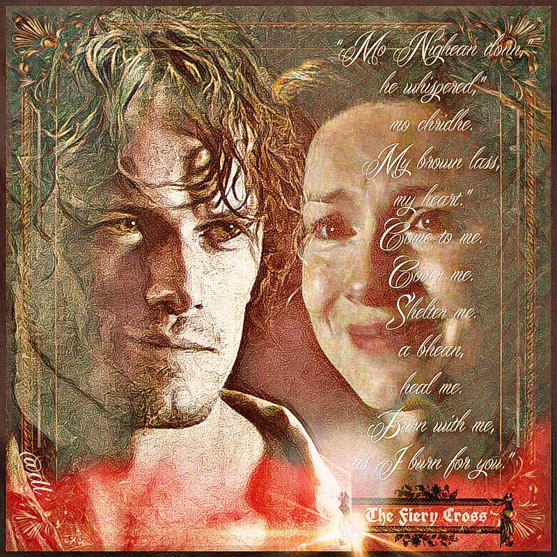 “Mo Nighean donn," he whispered," mo chridhe. My brown lass, my heart."
Come to me. Cover me. Shelter me. a bhean, heal me. Burn with me, as I burn for you.”

#TheFieryCross 🌹❤️🔥 #Outlander 

<a href="/Writer_DG/">Diana Gabaldon</a> 
<a href="/caitrionambalfe/">Caitríona Balfe</a> <a href="/SamHeughan/">Sam Heughan</a> <a href="/Outlander_STARZ/">Outlander Universe</a>