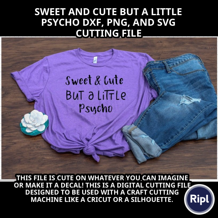 Free Free 350 Sweet But A Little Psycho Svg SVG PNG EPS DXF File