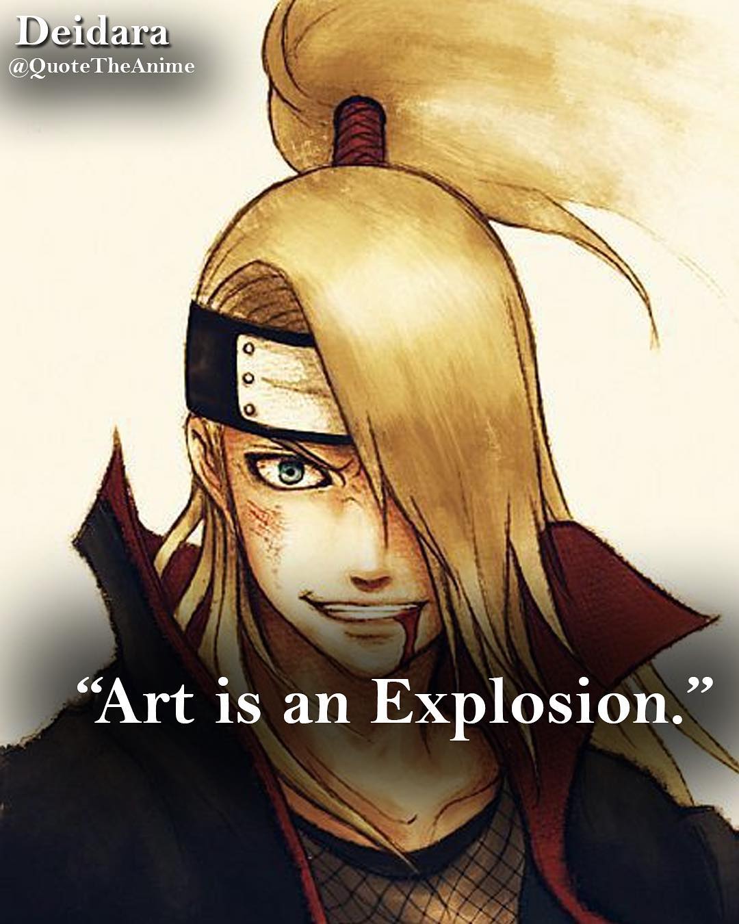 Quote The Anime on Twitter: ""art-is-an-explosion ~deidara Naruto Quote The Anime on Twitter: ""art-is-an-explosion ~deidara Naruto