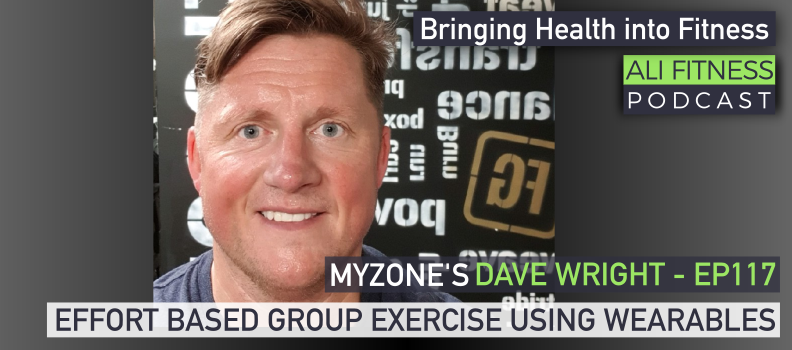 Ali Fitness Podcast EP117 - Effort-Based Group Exercise Using Wearables with Dave Wright of <a href="/MYZONEmoves/">Myzone</a>. Listen at buff.ly/2Y5Kp4T and subscribe buff.ly/2ROEVZI