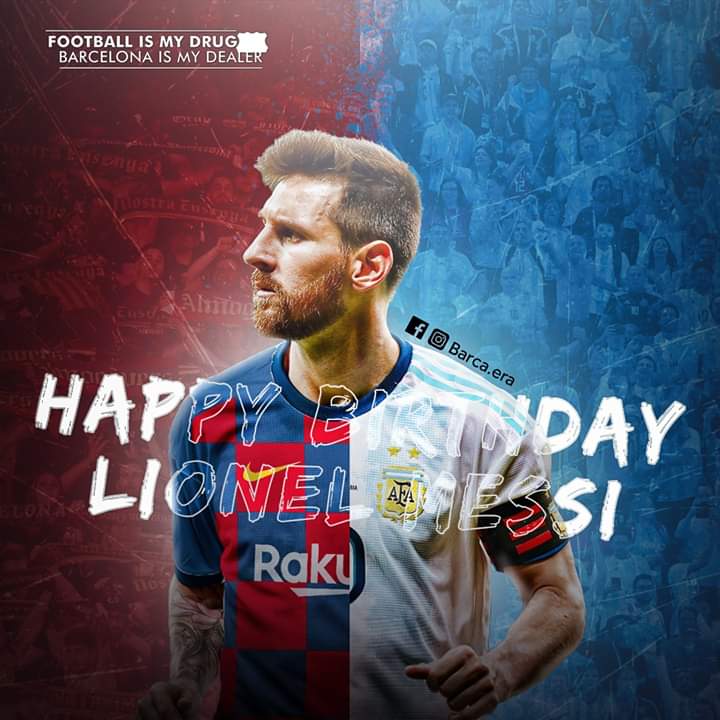 Happy Birthday The Greatest Player of all time Lionel Messi 