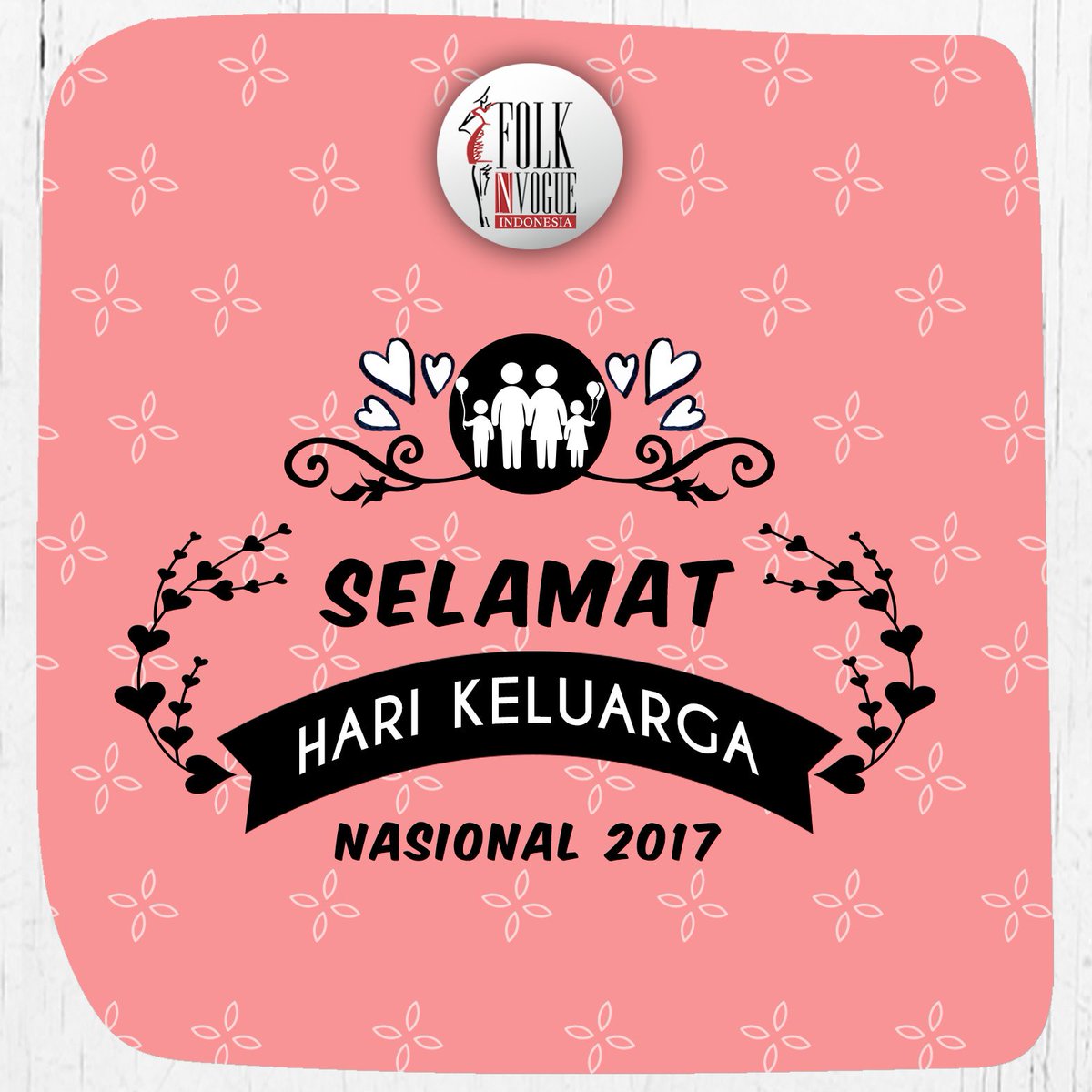 FolkNVogue's tweet photo. FOLKNVOGUE INDONESIA mengucapkan Selamat Hari Keluarga Nasional 2017
#FOLKNVOGUE2017 #HARGANAS #harikeluarganasional https://t.co/IPswQlOnMK