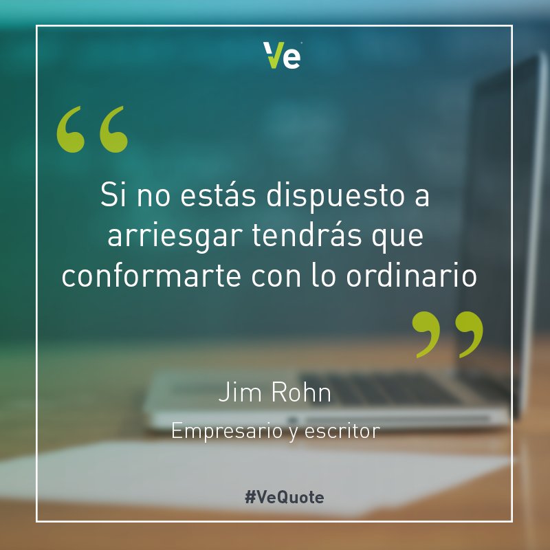 Ve_ES_'s tweet photo. "Si no estás dispuesto a arriesgar, tendrás que conformarte con lo ordinario" #vequote #felizlunes https://t.co/o9HSSUSDVY