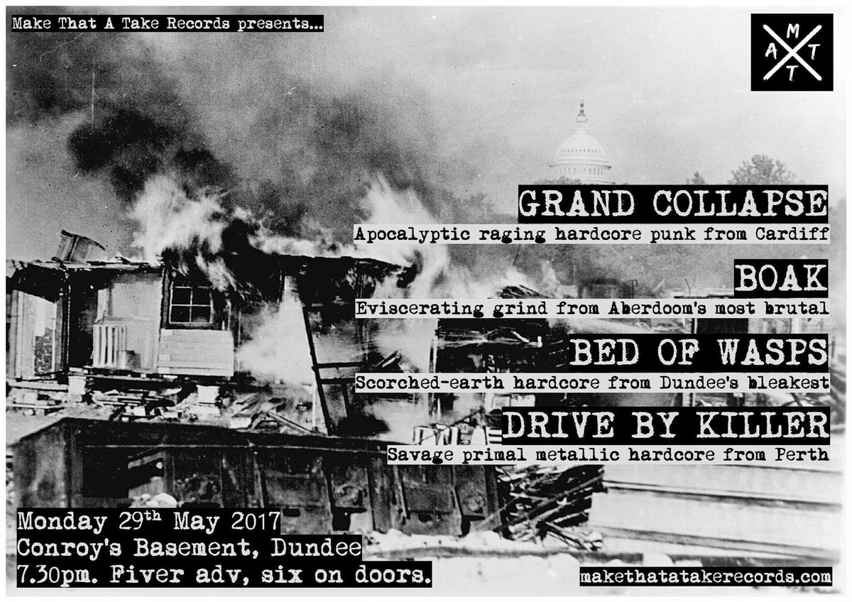 makethatatake's tweet photo. TONIGHT!

Hardcore, mate. 

@GrandCollapse 
#Boak
#BedOfWasps 
#DriveByKiller 

Conroy's Basement
#Dundee 7.30, £5/6
https://t.co/7O6kSfTVat https://t.co/EmyiRMSmGj