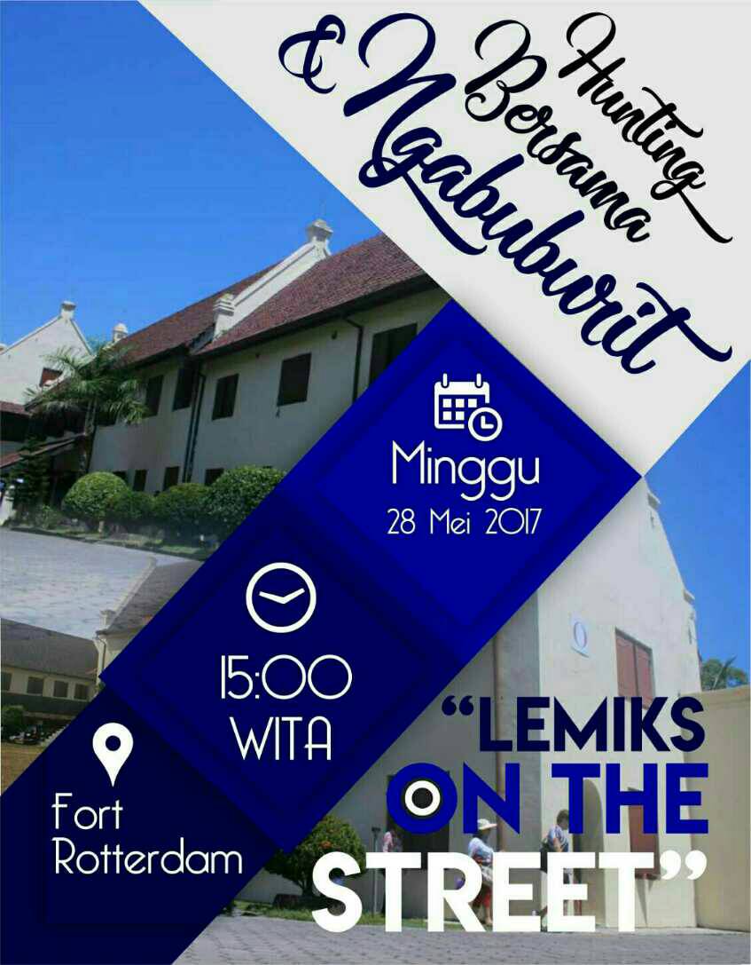 Yuk ikutan hunting dan ngabuburit bersama LEMIKS ON THE STREET
At fort Rotterdam
Minggu,28 Mei 2017 | 15.00 WITA
#salamkomunikasi
#pengaruhi