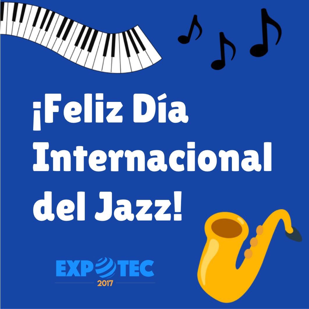 EXPOTEC_Mty's tweet photo. ¡Feliz Día Internacional del Jazz! 🎷🌎 https://t.co/jAsQrWaOCD