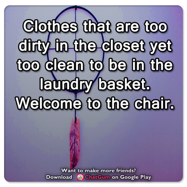 MobileChatApp's tweet photo. 💕 Clothes that are too dirty in the closet yet too clean to be in the laundry basket. Welcome to the chair. https://t.co/9vd96xvF7e