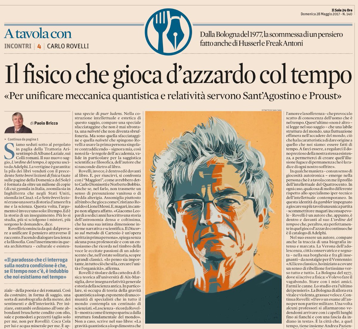 adrianoattus's tweet image. Oggi sul @sole24ore Paolo Bricco incontra @carlorovelli, "il fisico che gioca d'azzardo con il #tempo". Intenso ritratto di @ivancanuillus