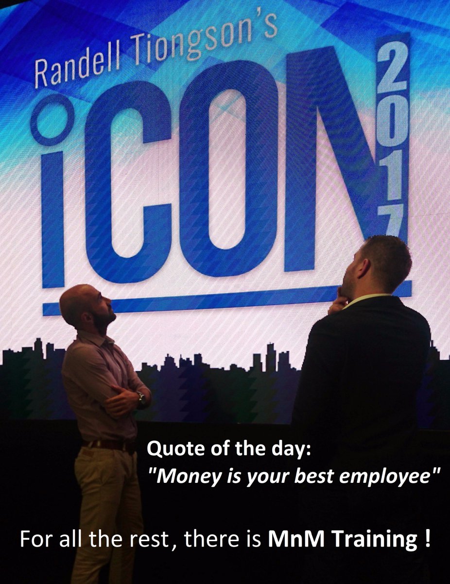 MNM_Training's tweet photo. Quote of the day: "Money is your best employee". For all the rest, there is @MNM_Training  !!           #iCON2017         @randelltiongson https://t.co/ATQltDAPfN