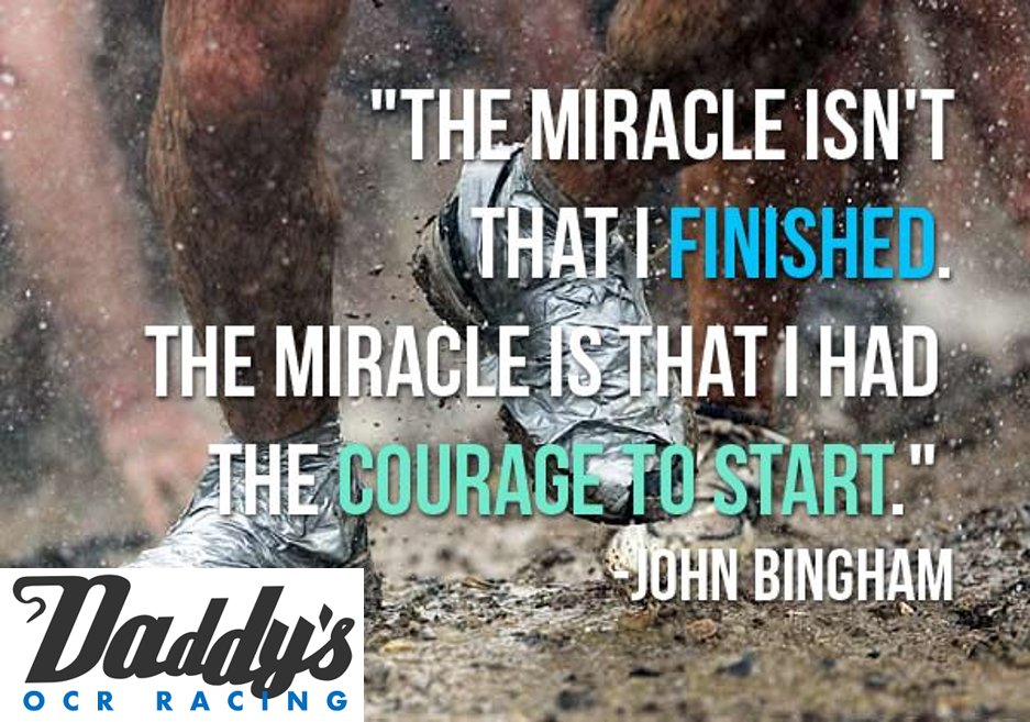 DaddysAdventure's tweet photo. Get the courage to start,.... #daddysocr https://t.co/9Qo49X009I