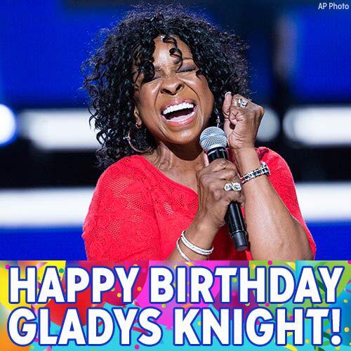 Happy Birthday, Gladys Knight! We hope the singer/songwriter and Empress of Soul has a great day. 