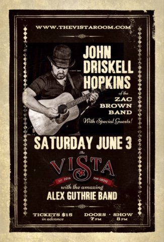 hopperbuzz's tweet image. Next Sat 6/3 at @thevistaroomatl don't miss THE show: @johndhopkins of @zacbrownband w/ @AGuthrieMusic DO IT. Tix: freshtix.com/events/john-dr…