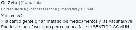 ¿Y la cantidad de gente que han matado los medicamentos y las vacunas qué? Puedes estar a favor o en contra, pero que no falte sentido común.