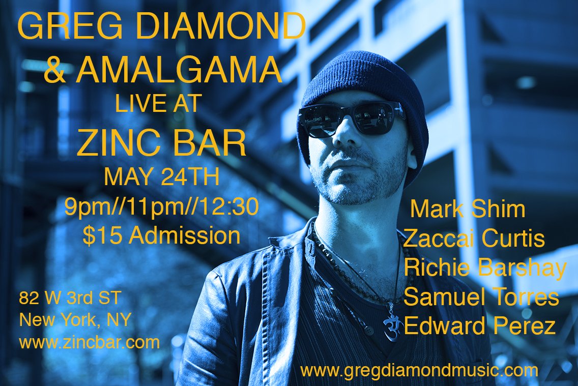 gdiamondguitar's tweet photo. Next Wednesday 5/24 @ZincBarNY w/ #MarkShim, @Bluecongamusic, @ZaccaiCurtis, @richiebarshay, & #EdwardPerez 9pm//11pm//12:30 #Amalgama https://t.co/IbxulLbFtU