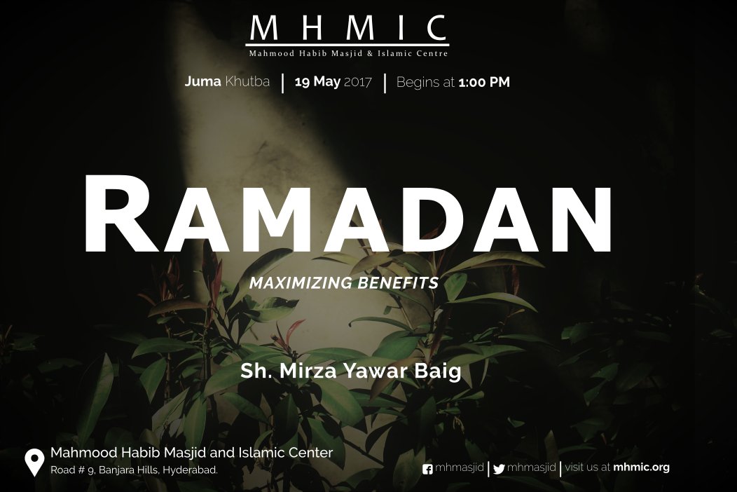 Juma Khutba - Ramadan - Maximizing Benefits by Mirza Yawar Baig at Mahmood Habib Masjid and Islamic Centre