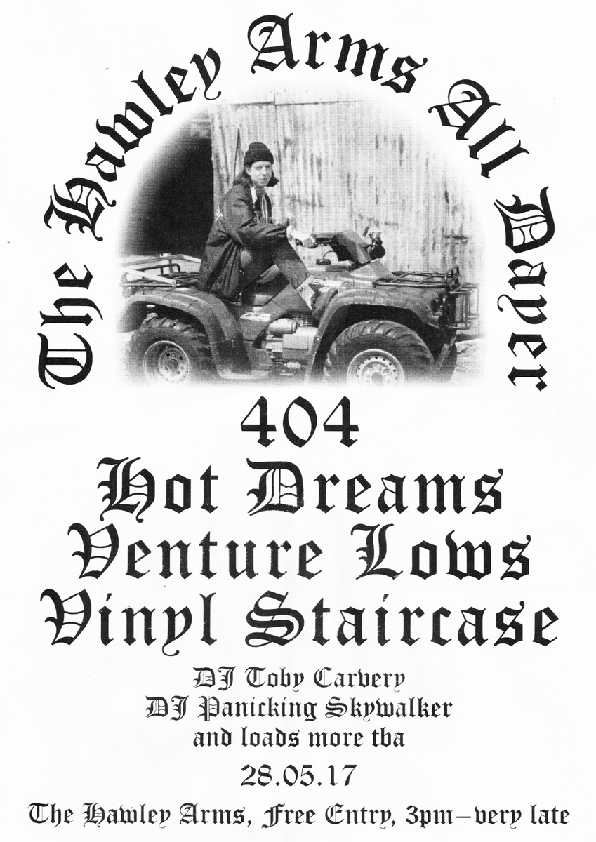 HOME 👋 <a href="/hawley_arms/">The Hawley Arms</a>

📆
facebook.com/events/1538085…

<a href="/__404guild/">404 Guild</a> 
<a href="/hotdreamsband/">Hot Dreams</a> 
<a href="/venturelows/">venture lows</a> 
<a href="/Vinyl_Staircase/">Vinyl Staircase</a> 
<a href="/domboyce/">Dominic Boyce</a> 
<a href="/SteadyTheo/">TheoThEClEARinG€$</a>