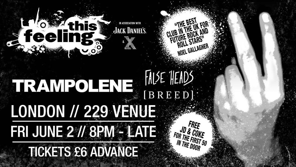 Our tour with Trampolene continues. This is going to be huge. 229 The Venue and with our buds BREED Tickets // thisfeeling.co.uk 😬