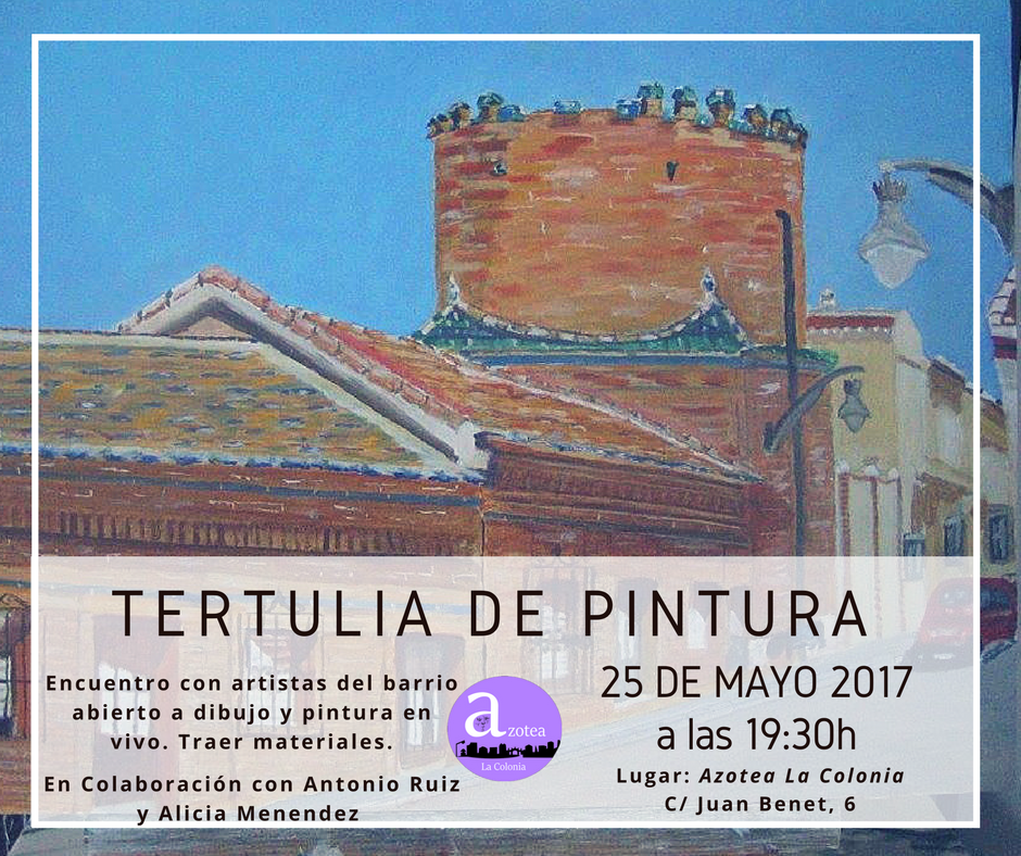 AzoteaLaColonia's tweet photo. Tertulia y encuentro de pintura el próximo jueves 25. #CompartiendoBarrio #CulturaInclusiva #Pintura #ConVivencia https://t.co/atk5wQ9dtv