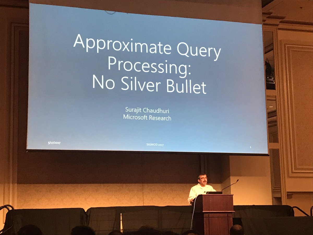 Loved Surajit Chaudhuri's talk on approximate query processing with samples. There are many exciting challenges ahead.  #SIGMOD17 #Keynote2