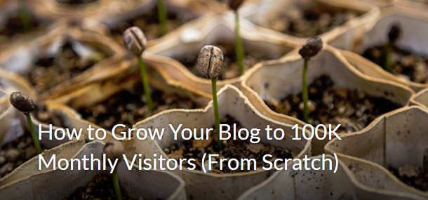 How to Grow Your Blog to 100K Monthly Visitors (From Scratch) ~ buff.ly/2qrGtgB