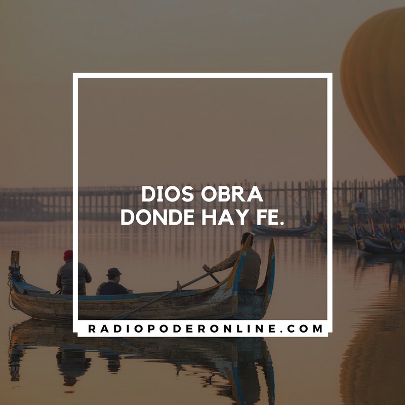 RPoderOnLine's tweet photo. #PiensaQue "Dios obra donde hay fe." #RadioPoderOnLine https://t.co/CNjCL9TeJ9