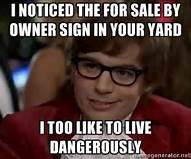 #FSBO #dangerous #dontdoit #hirearealtor #austinpowers #lheureuxrealestategroup #sellers #buyers #kellerwilliamsmaine #kellerwilliams