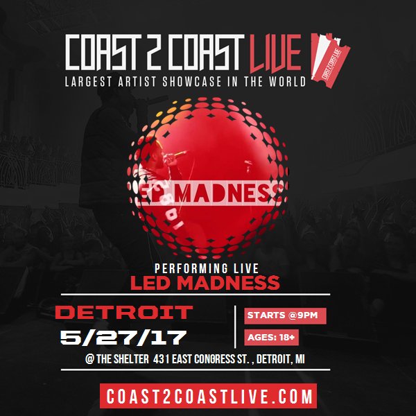 LED_MADNESS's tweet image. I'm performing at Detroit Edition 5/27/17! For tickets: c2c.fm/k8ELm #Coast2Coast