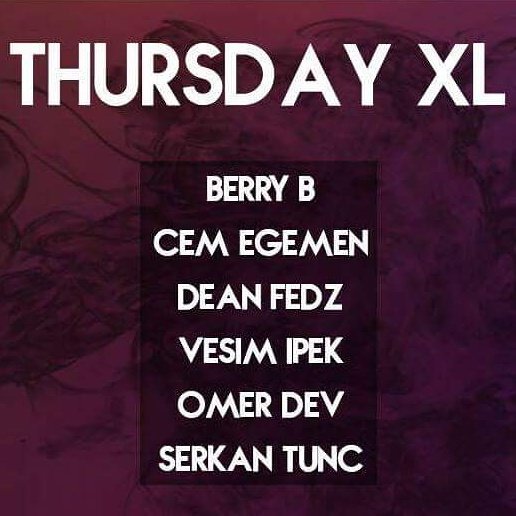 wanaistanbul's tweet photo. 18.05 THURSDAY XL AT #WANA !
►Berry B
►Cem Egemen
►Dean Fedz
►Vesim Ipek
►Omer Dev
►Serkan Tunc
DOORS OPEN: 21:00 https://t.co/hSADMtgILk