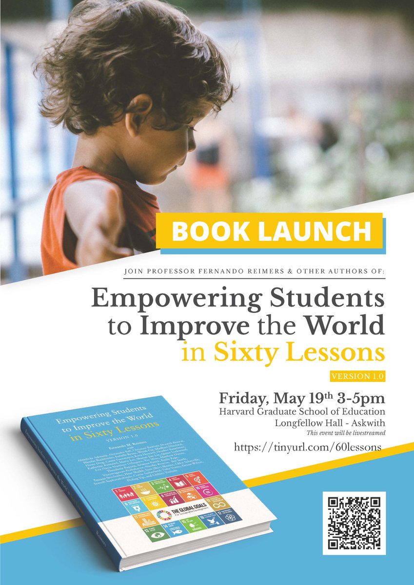 FernandoReimers's tweet image. Join me this friday in Book launch of Empowering Students to Improve the World in 60 Lessons, livestream link tinyurl.com/60lessons @hgse