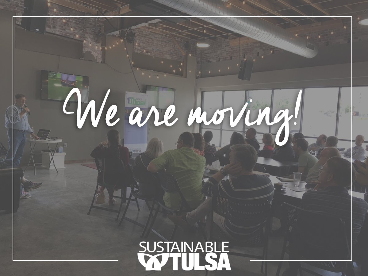 Our 1st Thursday! program is moving! Stay connected with us for more details on the upcoming dates and locations! sustainabletulsainc.org/subscribe/
