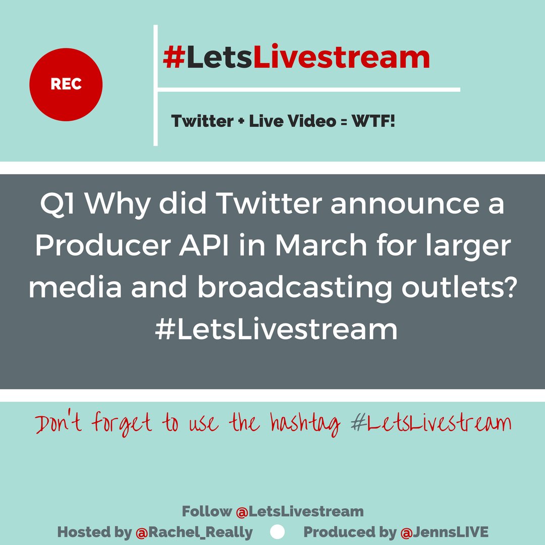 LetsLivestream's tweet photo. Q1 Why did @Twitter announce a #ProducerAPI in March for larger media and broadcasting outlets? #LetsLivestream https://t.co/t7CYwmXYQi