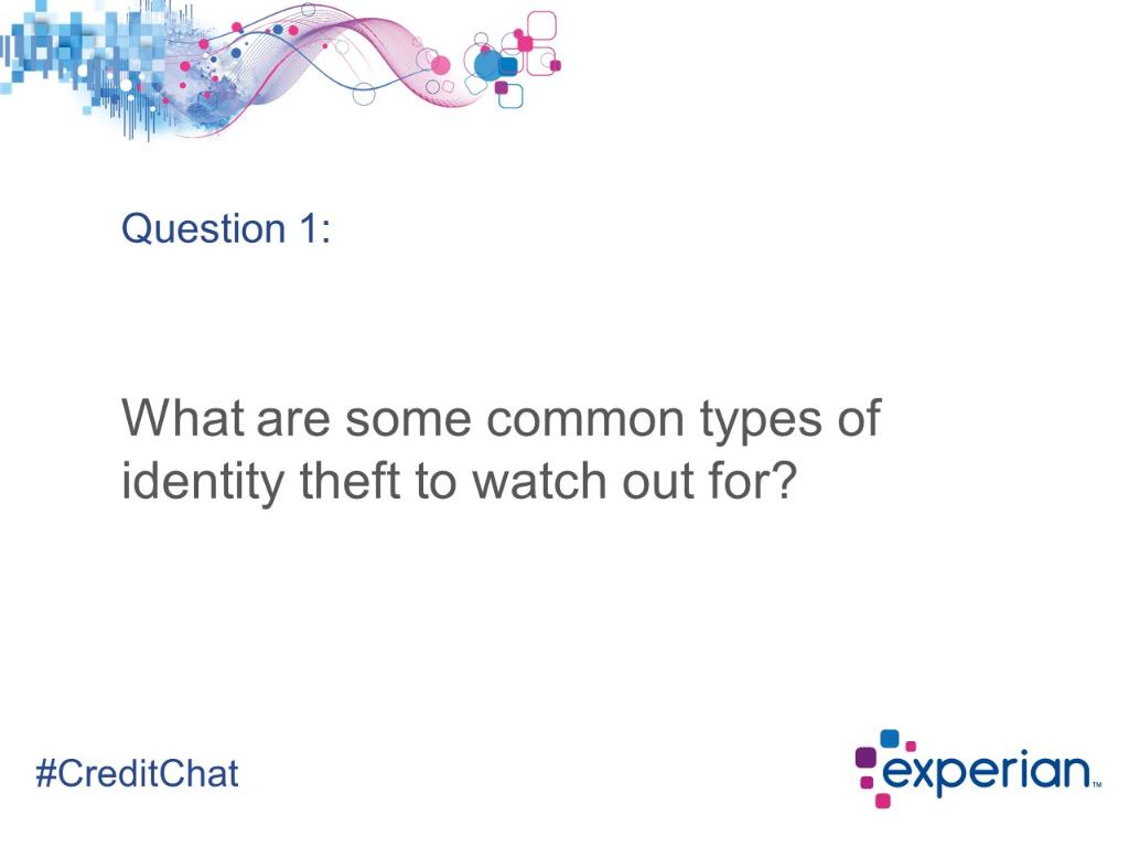 Experian_US's tweet photo. Q1: What are some common types of identity theft to watch out for? #CreditChat https://t.co/vABasfzjfE