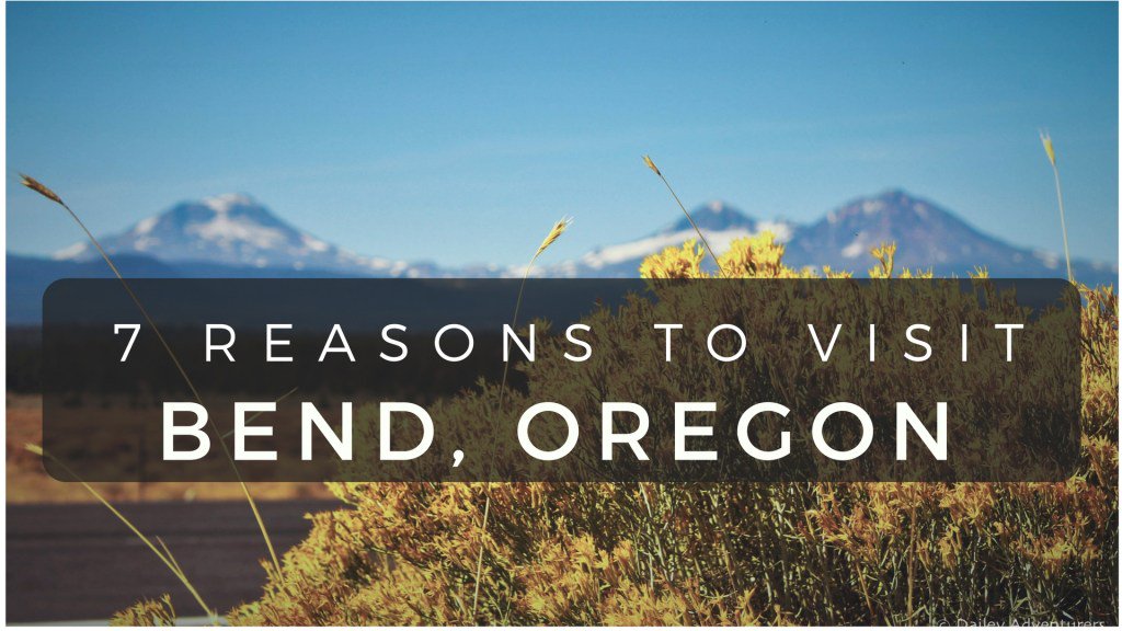 7 Reasons to Visit #Bend, Oregon. #visitbend daileyadventurers.com/7-reasons-to-v…