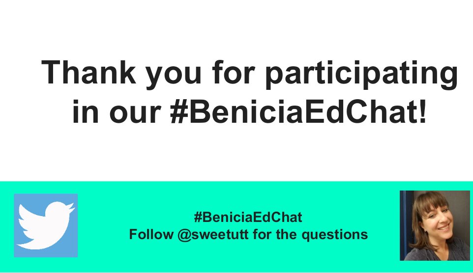 sweetutt's tweet photo. Thank you all for joining  tonight! 
 #BeniciaEdChat https://t.co/M8vJuJ7HtA