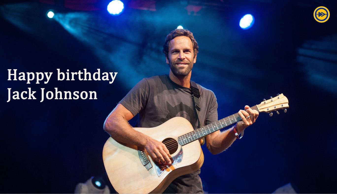 Happy birthday to Jack Johnson!!!  