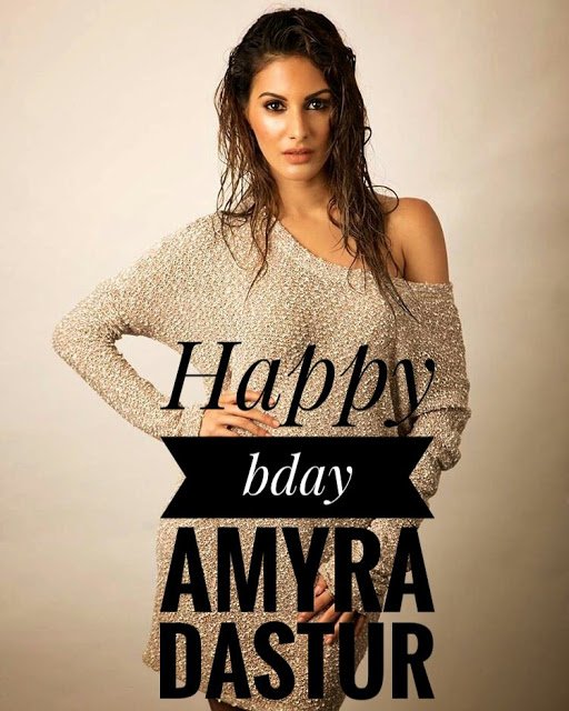 Wishing the gorgeous queen Amyra Dastur a happy birthday  