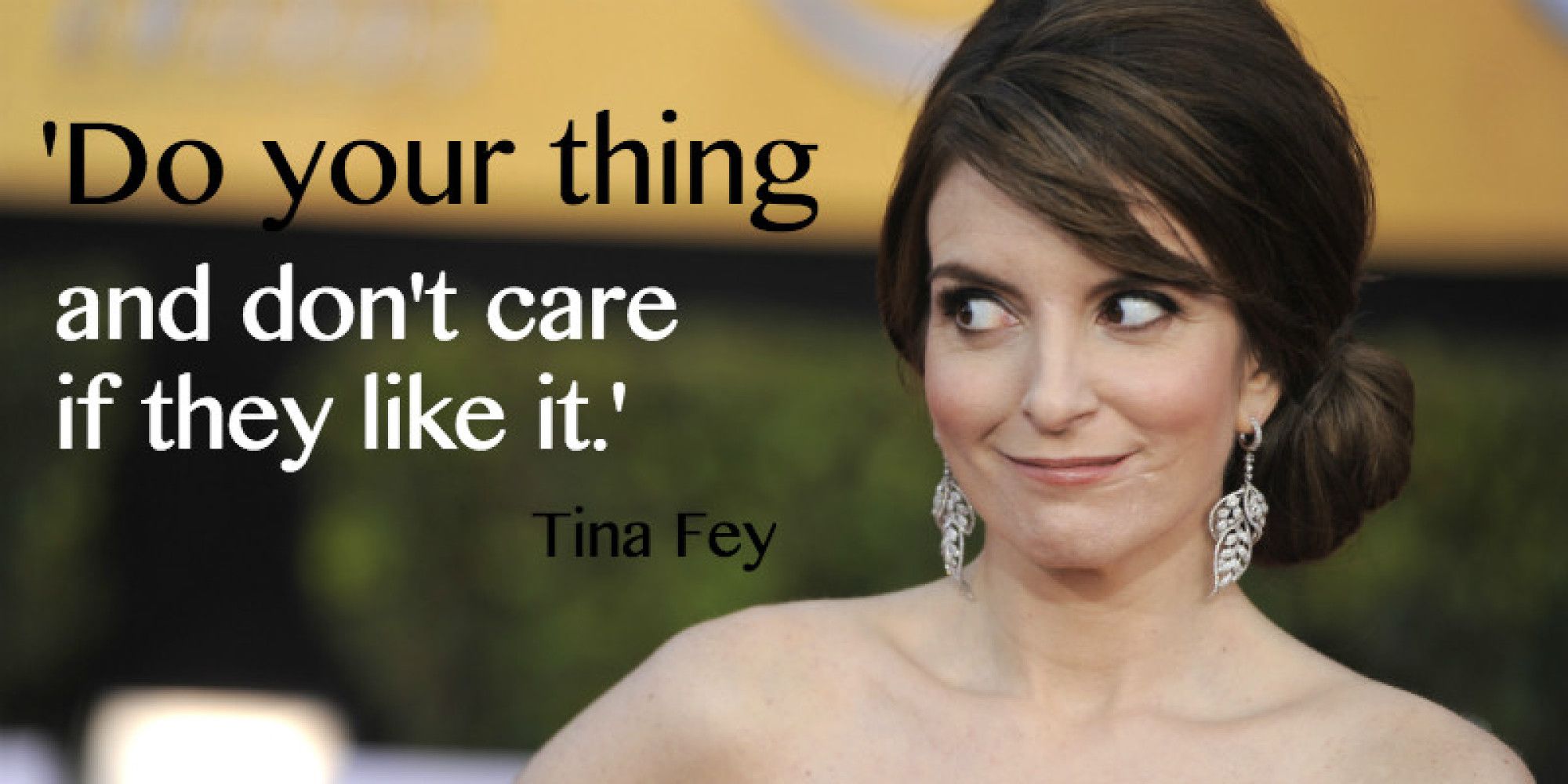 \"Do your thing and don\t care if they like it.\" - Happy birthday, Tina Fey!!  