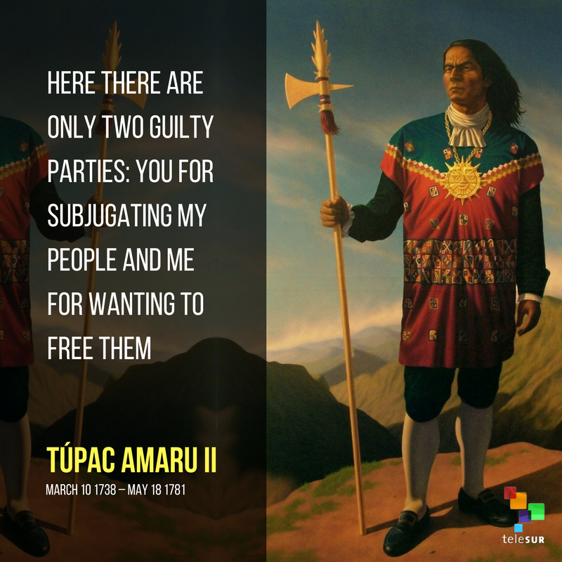 Twitter 上的teleSUR English："Today marks the death of the revolutionary Tupac Amaru II. He was the leader of the Túpac Amaru rebellion against the Spanish in Peru. https://t.co/77ZaCd5cFv" / Twitter