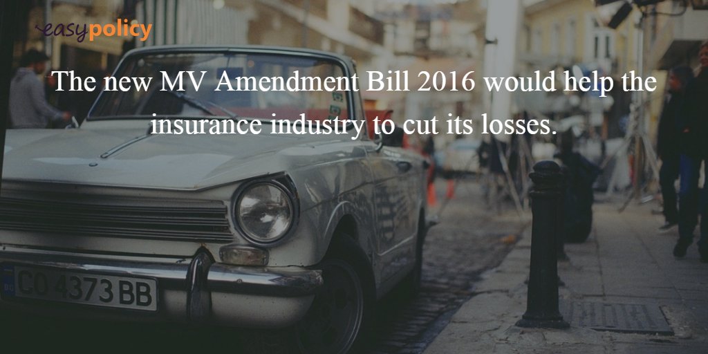 Easypolicy's tweet photo. The new #MVAmendment Bill 2016 would help the #insurance industry to cut its losses. 
#CarInsurance
- Read more at : https://t.co/wh4PJYJsGN https://t.co/8oWENGEIGW