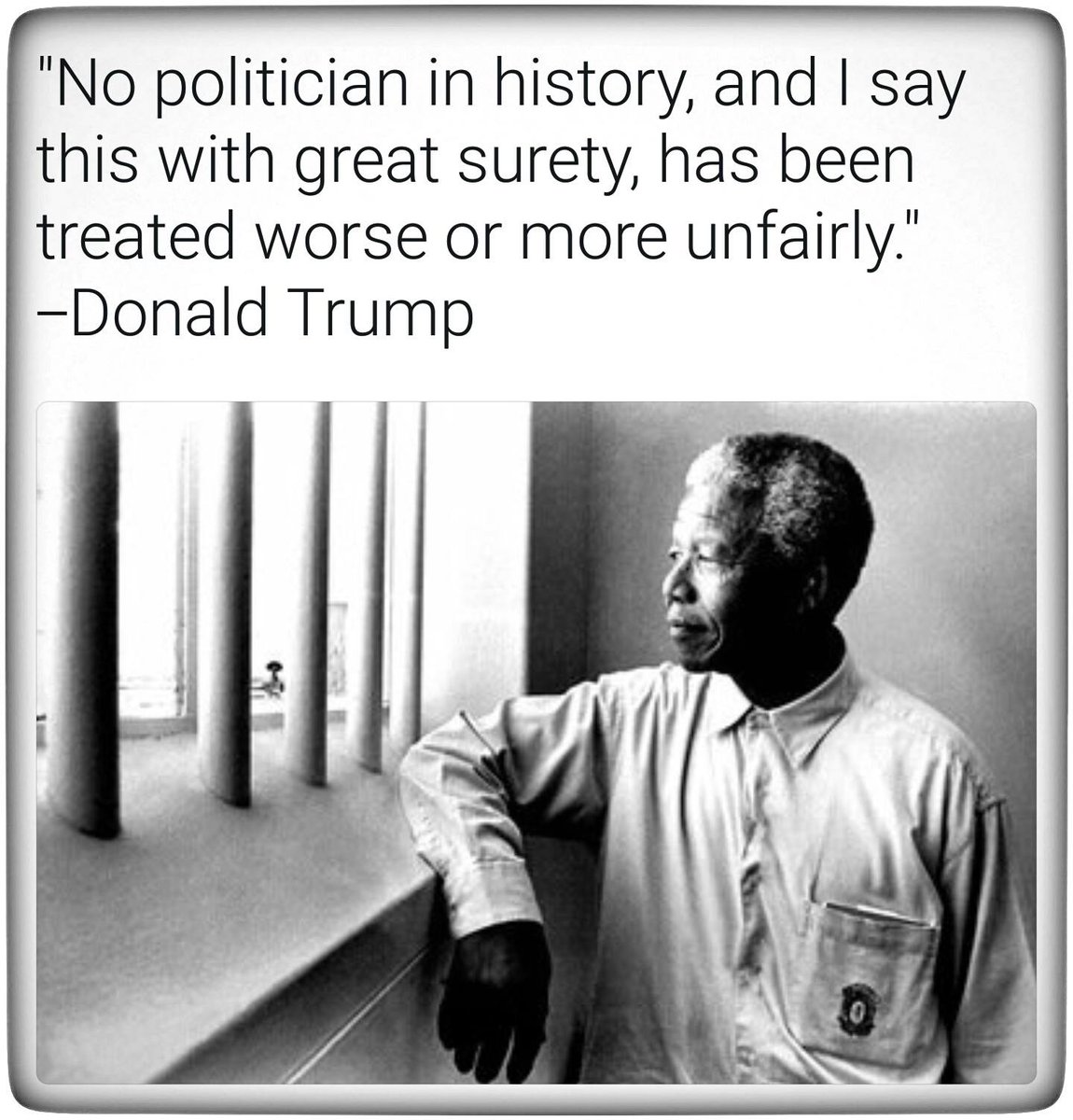 social_brains's tweet photo. No politician in history has ever been treated more unfairly than me - @realDonaldTrump https://t.co/yJrNl7M17F