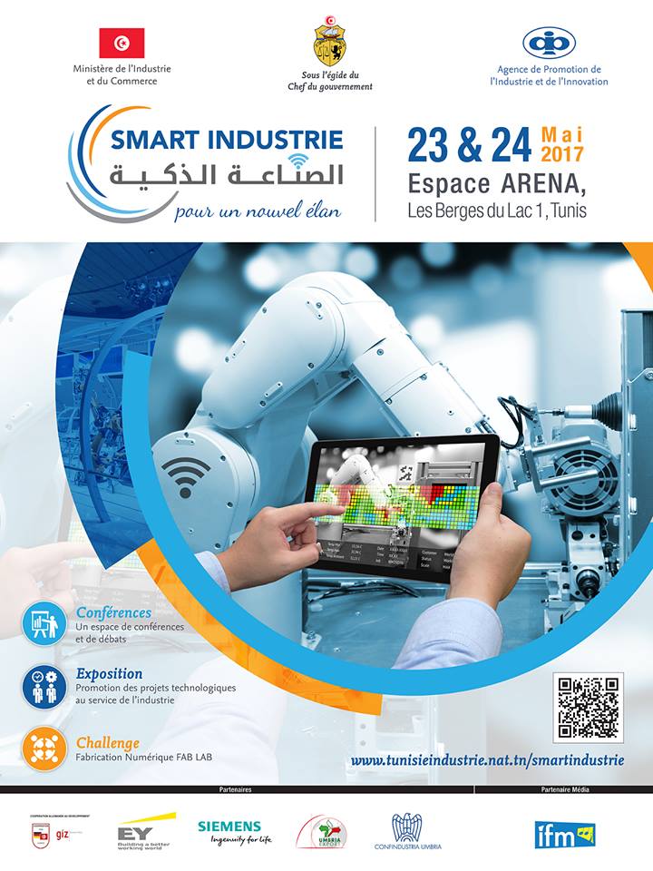 Smart industrie 2017 - les 23 et 24 mai 2017 à l’espace Aréna – Les Berges du lac 1 -Tunis. 
tunisieindustrie.nat.tn/SMARTINDUSTRIE/